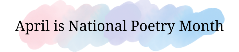 Header image reading Celebrate National Poetry Month